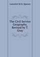 The Civil Service Geography, Revised by T. Gray, Lancelot M D. Spence 
