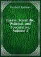 Essays, Scientific, Political, and Speculative, Volume 3, Spencer, Herbert, 1820-1903 