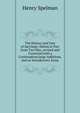 The History and Fate of Sacrilege: Edited,in Part from Two Mss.,revised and Corrected,with a Continuation,large Additions,and an Introductory Essay, Henry Spelman 
