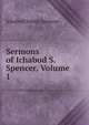 Sermons of Ichabod S. Spencer, Volume 1, Ichabod Smith Spencer 