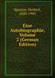 Eine Autobiographie, Volume 2 (German Edition), Герберт Спенсер 