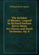 The Jackdaw of Rheims;: Legend by Richard Barham Set to Music for Chorus and Small Orchestra. Op. 8, William Henry Speer 