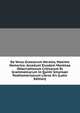 De Versu Graecorum Heroico, Maxime Homerico; Accedunt Eiusdem Mantissa Observationum Criticarum Et Grammaticarum In Quinti Smyrnaei Posthomericorum Libros Xiv (Latin Edition), 