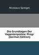 Die Grundlagen Der Vagantenpoesie: Progr (German Edition), Nicolaus Spiegel 