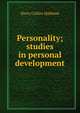 Personality; studies in personal development, Harry Collins Spillman 