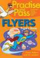 Practise & Pass. Flyers. Pupil's Book, Cheryl Pelteret, Viv Lambert 