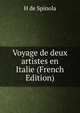 Voyage de deux artistes en Italie (French Edition), H de Spinola 