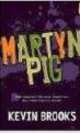 Martyn Pig, Kevin Brooks 