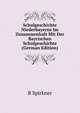 Schulgeschichte Niederbayerns Im Zusammenhalt Mit Der Bayrischen Schulgeschichte (German Edition), B Spirkner 