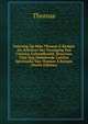 Nalezing Op Mijn Thomas A Kempis Als Schrijver Der Navolging Van Christus Gehandhaafd, Benevens Tien Nog Onbekende Cantica Spiritualia Van Thomas A Kempis (Dutch Edition), Thomas Von Kempen 