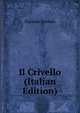 Il Crivello (Italian Edition), Daniele Spinola 