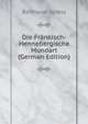 Die Frankisch-Hennebergische Mundart (German Edition), Balthasar Spiess 