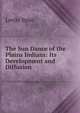 The Sun Dance of the Plains Indians: Its Development and Diffusion, Leslie Spier 