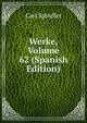 Werke, Volume 62 (Spanish Edition), Carl Spindler 