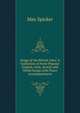 Songs of the British Isles: A Collection of Forty Popular English, Irish, Scotch and Welsh Songs with Piano Accompaniment, Max Spicker 