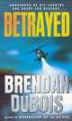 Dubois Brendan: Betrayed (House of Night), Brendan Dubois 