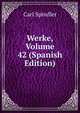 Werke, Volume 42 (Spanish Edition), Carl Spindler 