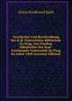 Geschichte Und Beschreibung Der K.K. Universitats-Bibliothek Zu Prag: Zur Funften Sakularfier Der Karl-Ferdinands-Universitat Zu Prag Im Jahre 1848 (German Edition), Anton Ferdinand Spirk 