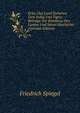 Eran, Das Land Zwischen Dem Indus Und Tigris: Beitrage Zur Kenntniss Des Landes Und Seiner Geschichte (German Edition), Friedrich Spiegel 