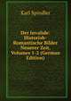 Der Invalide: Historish-Romantische Bilder Neuerer Zeit, Volumes 1-2 (German Edition), Karl Spindler 