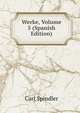 Werke, Volume 5 (Spanish Edition), Carl Spindler 