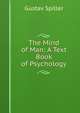 The Mind of Man: A Text Book of Psychology, Gustav Spiller 