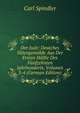 Der Jude: Deutches Sittengemalde Aus Der Ersten Halfte Des Funfzehnten Jahrhunderts, Volumes 3-4 (German Edition), Carl Spindler 