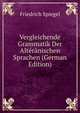 Vergleichende Grammatik Der Alteranischen Sprachen (German Edition), Friedrich Spiegel 
