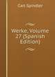 Werke, Volume 27 (Spanish Edition), Carl Spindler 