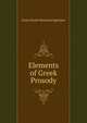 Elements of Greek Prosody, Franz Ernst Heinrich Spitzner 