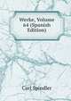 Werke, Volume 64 (Spanish Edition), Carl Spindler 