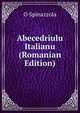 Abecedriulu Italianu (Romanian Edition), O Spinazzola 