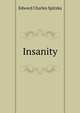 Insanity, Edward Charles Spitzka 