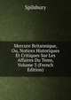 Mercure Britannique, Ou, Notices Historiques Et Critiques Sur Les Affaires Du Tems, Volume 3 (French Edition), Spilsbury 