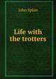 Life with the trotters, John Splan 