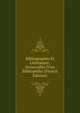 Bibliographie Et Litt?rature; (trouvailles D'un Bibliophile) (French Edition), 