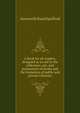 A Book for all readers, designed as an aid to the collection, use, and presenation of books and the formation of public and private Libraries, Ainsworth Rand Spofford 