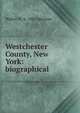 Westchester County, New York: biographical, Walter W. b. 1861 Spooner 