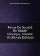 Revue De Societe De Musee Slovaque, Volume 18 (Slovak Edition), Muzealna Slovenska Spolonos 