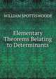 Elementary Theorems Belating to Determinants, William Spottiswoode 