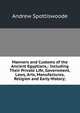 Manners and Customs of the Ancient Egyptians,: Including Their Private Life, Government, Laws, Arts, Manufactures, Religion and Early History;, Andrew Spottiswoode 