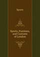 Sports, Pastimes, and Customs of London, Sports 