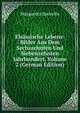 Elsassische Lebens-Bilder Aus Dem Sechszehnten Und Siebenzehnten Jahrhundert, Volume 2 (German Edition), Margareta Spoerlin 
