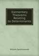 Elementary Theorems Relating to Determinants, William Spottiswoode 