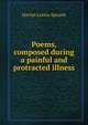 Poems, composed during a painful and protracted illness, Harriet Letitia Sproule 