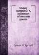 Snowy summits.: A collection of western poems, Lyman H. Sproull 
