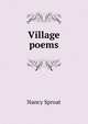 Village poems, Nancy Sproat 