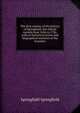 The first century of the history of Springfield; the official records from 1636 to 1736, with an historical review and biographical mention of the founders, Springfield Springfield 