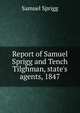 Report of Samuel Sprigg and Tench Tilghman, state's agents, 1847., Samuel Sprigg 