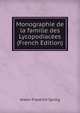 Monographie de la famille des Lycopodiacees (French Edition), Anton Friedrich Spring 